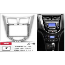 CARAV 22-105 - HYUNDAI Solaris, i-25, Accent, Verna 2010-2017 / DODGE Attitud (9")