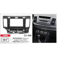 CARAV 22-006 - MITSUBISHI Lancer Х 2007+, Galant Fortis 2007-15 / PROTON Inspira 2010-15) (10.1")