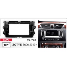 CARAV 22-720 - ZOTYE T600 (2013+) 10"